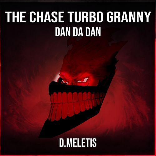 The Chase Turbo Granny (From 'Dan Da Dan')