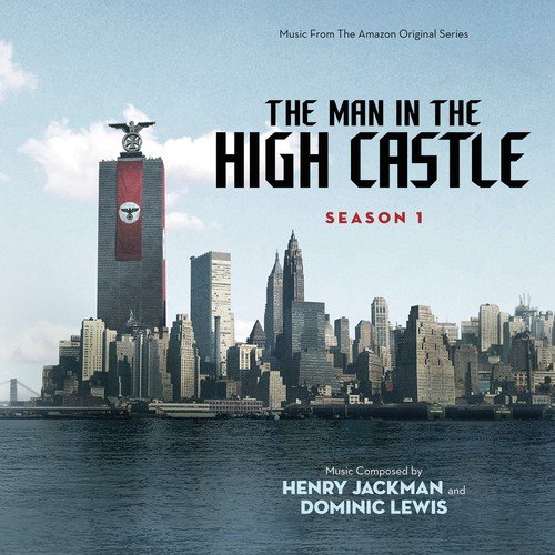 The Man In The High Castle: Season One (Music From The Amazon Original Series)