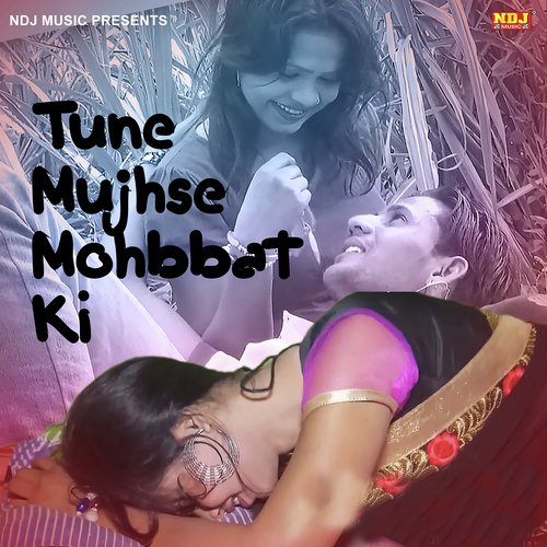 Tune Mujhse Mohabbat Ki