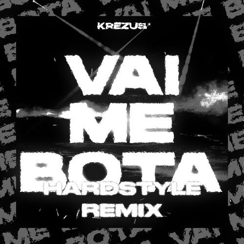 Vai Me Bota (Hardstyle Remix)_poster_image