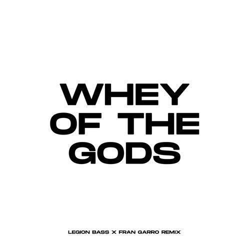 Whey of the Gods (Hardstyle)