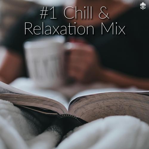 #1 Chill &amp; Relaxation Mix_poster_image