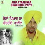 Aina Pyaar Na Chandriye Paiye