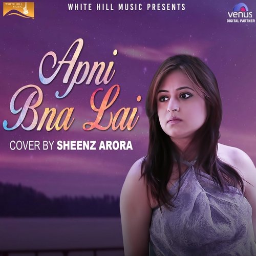 Apni Bna Lai (Cover Version)