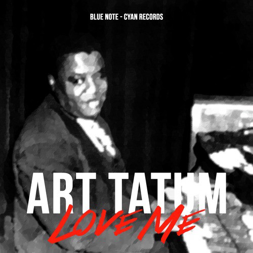 Art Tatum - Love Me