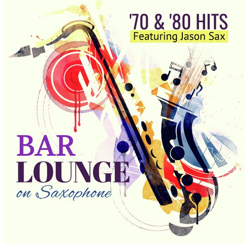 Bar Lounge '70 & '80 Hits on Saxophone_poster_image