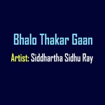 Bhalo Thakar Gaan