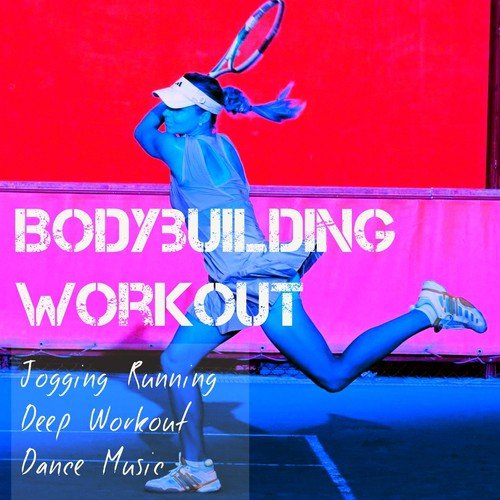 Bodybuilding Workout - Jogging Running Deep Workout Dance Music for Sport Session with House Electro Techno Sounds