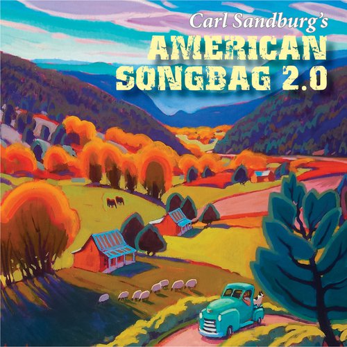Carl Sandburg’s American Songbag 2.0