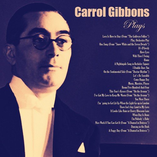 Carrol Gibbons Plays