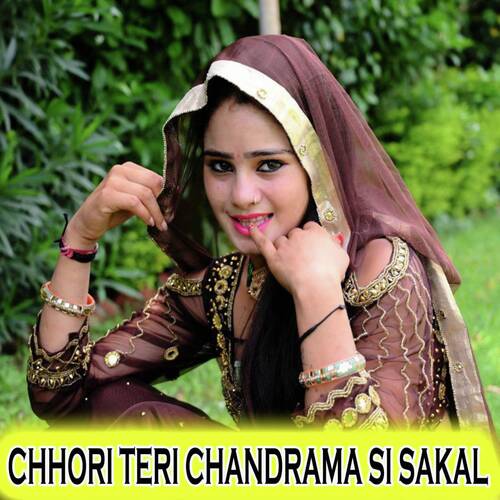 Chhori Teri Chandrma Si Sakal