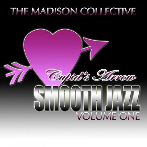 Cupid's Arrow Smooth Jazz Volume One