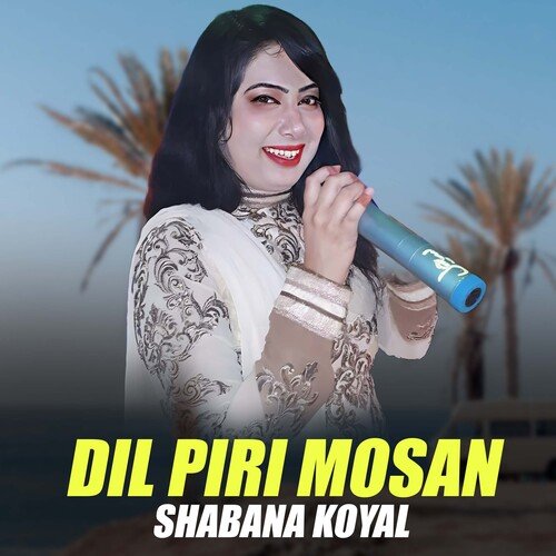 Dil Piri Mosan