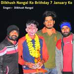 Dilkhush Nangal Ko Brithday 7 January Ko