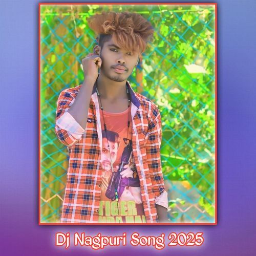 Dj Nagpuri Song 2025