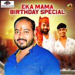 Eka Mama Birthday