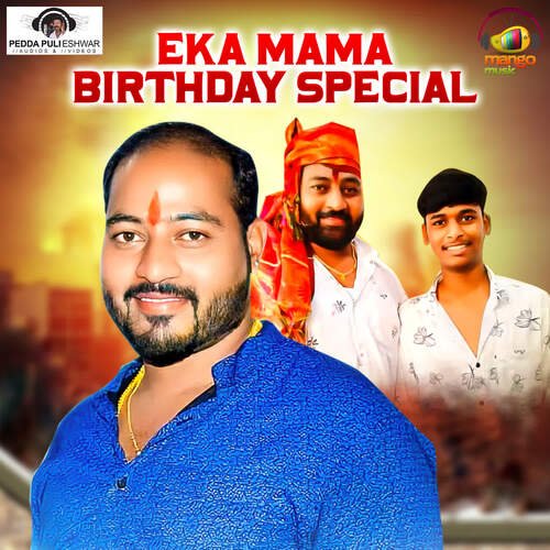 Eka Mama Birthday Special
