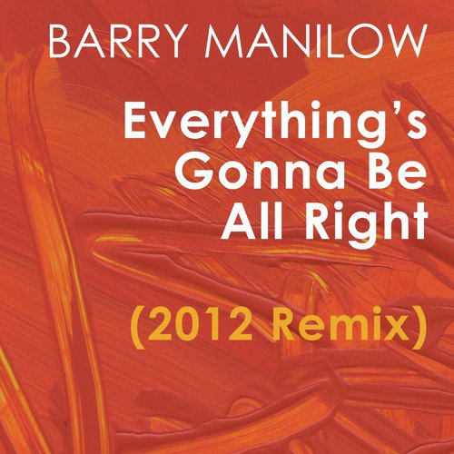 Everything&#039;s Gonna Be All Right (2012 Remix)_poster_image