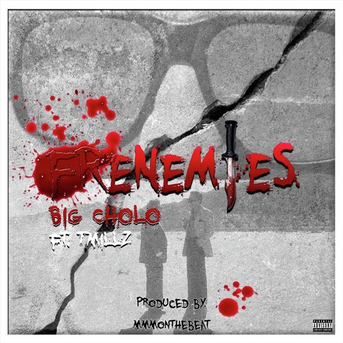 Frenemies (feat. T. Millz)