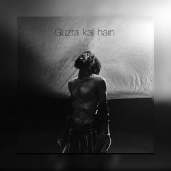 Guzra Kal Hain-GCISXR5vXgQ