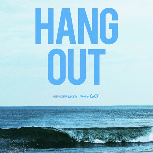 HANG OUT : HIPHOPPLAYA COMPILATION ALBUM 2021 & Instrumentals