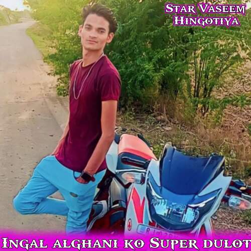 Ingal alghani ko Super dulot