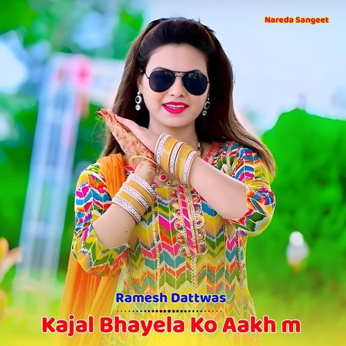 Kajal Bhayela Ko Aakh m