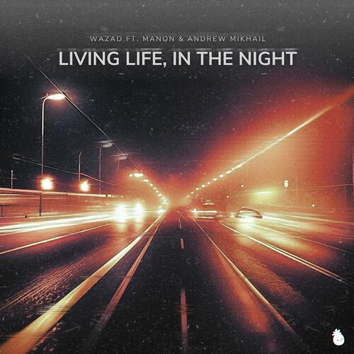 Living Life, In The Night (feat. Manon & Andrew Mikhail)