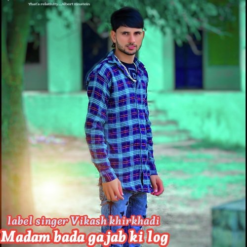 Madam Bada Gajab Ki Log