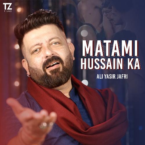 Matami Hussain Ka (3 Shaban Manqabat)