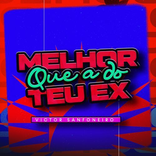 Melhor Que Teu Ex_poster_image