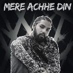 Mere Achhe Din