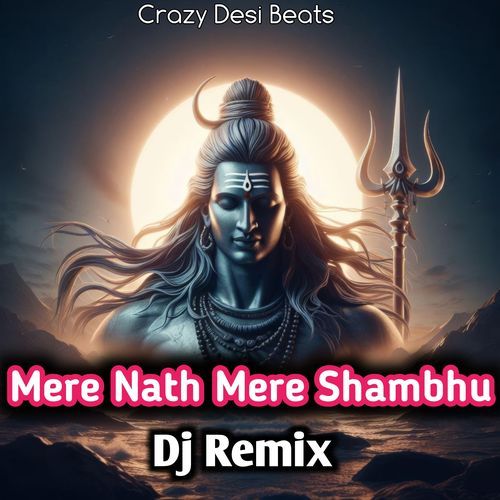 Mere Nath Mere Shambhu (Dj Remix)