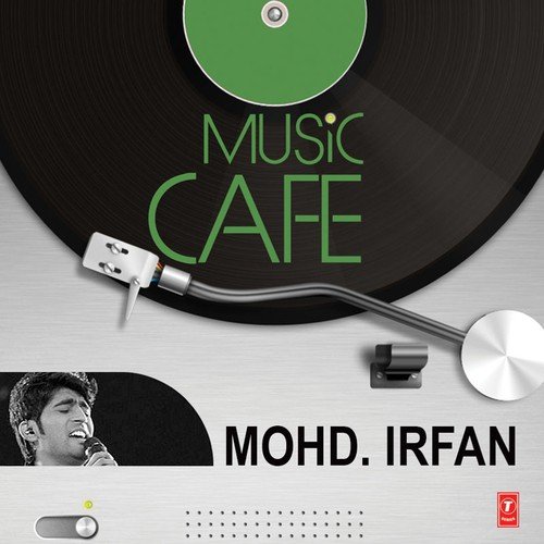 Music Cafe Mohd. Irfan
