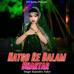 Natgo Re Balam Bhartar