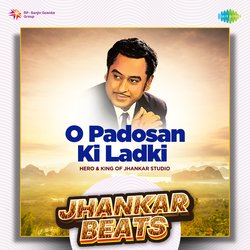 O Padosan Ki Ladki - Jhankar Beats-OilfAjxABlc