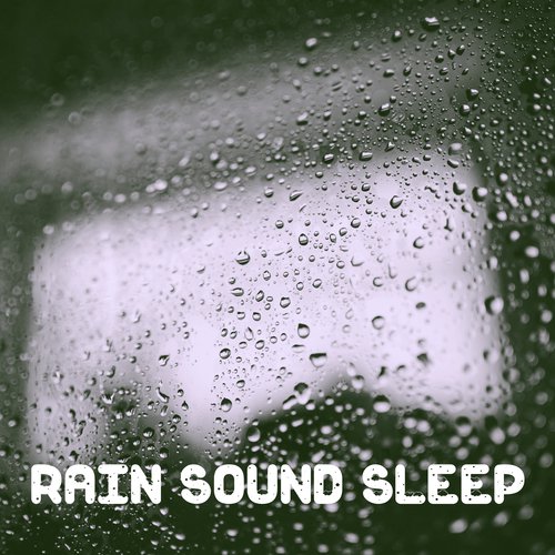Rain Sound Sleep