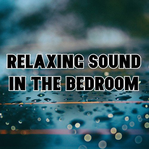 Relaxing Sound In The Bedroom