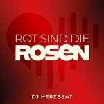 Rot sind die Rosen (Remix)