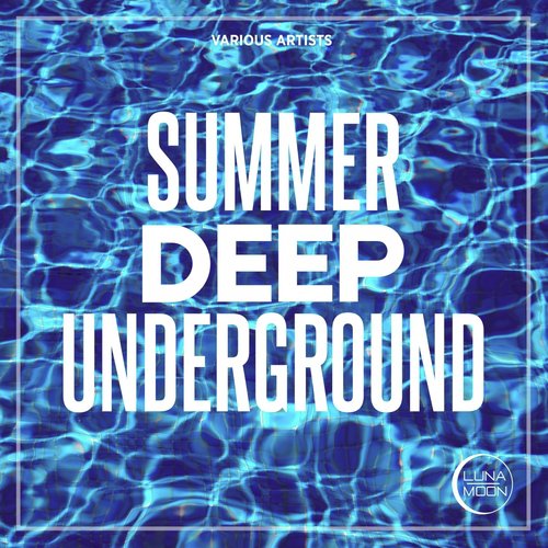 Summer Deep Underground