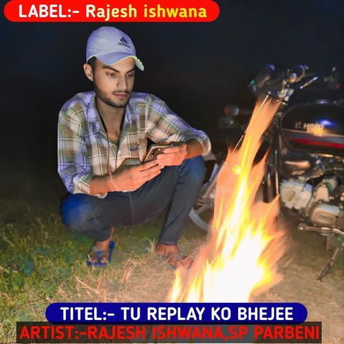 TU REPLAY KO BHEJEE