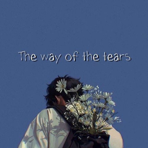 The Way of the Tears