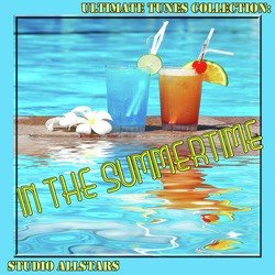 Ultimate Tunes Collection In The Summertime