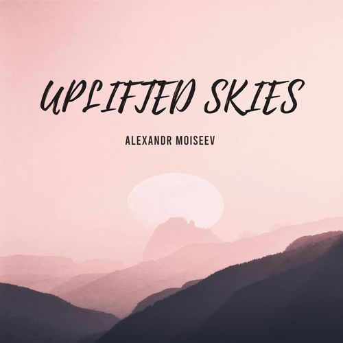 Uplifted Skies