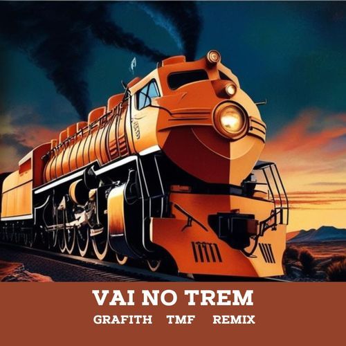 Vai no Trem (REMIX)