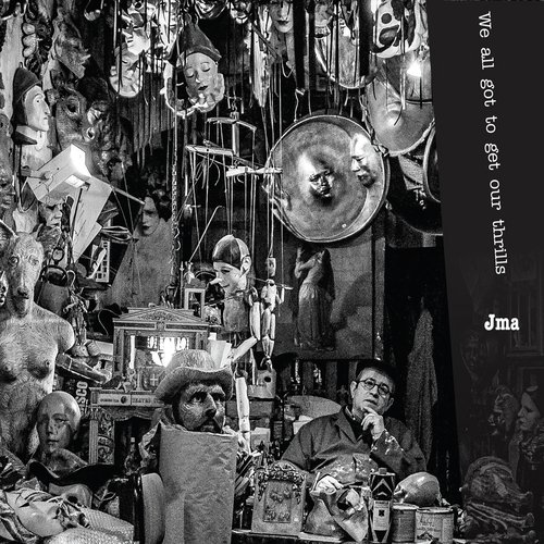 We All Got to Get Our Thrills