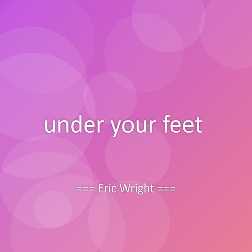 under your feet