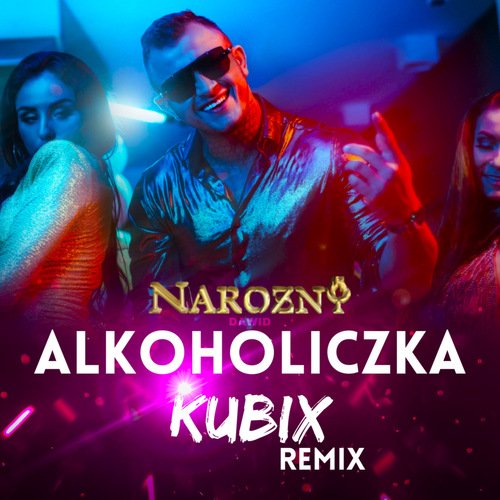 Alkoholiczka (Kubix Remix)