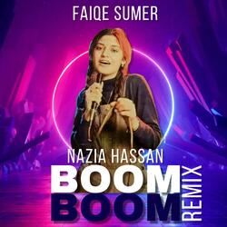 BOOM BOOM (feat. Nazia Hassan) [FAIQE SUMER Remix]