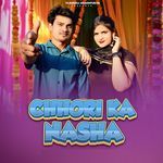 CHHORI KA NASHA